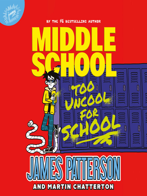 Title details for Too Uncool for School by James Patterson - Wait list